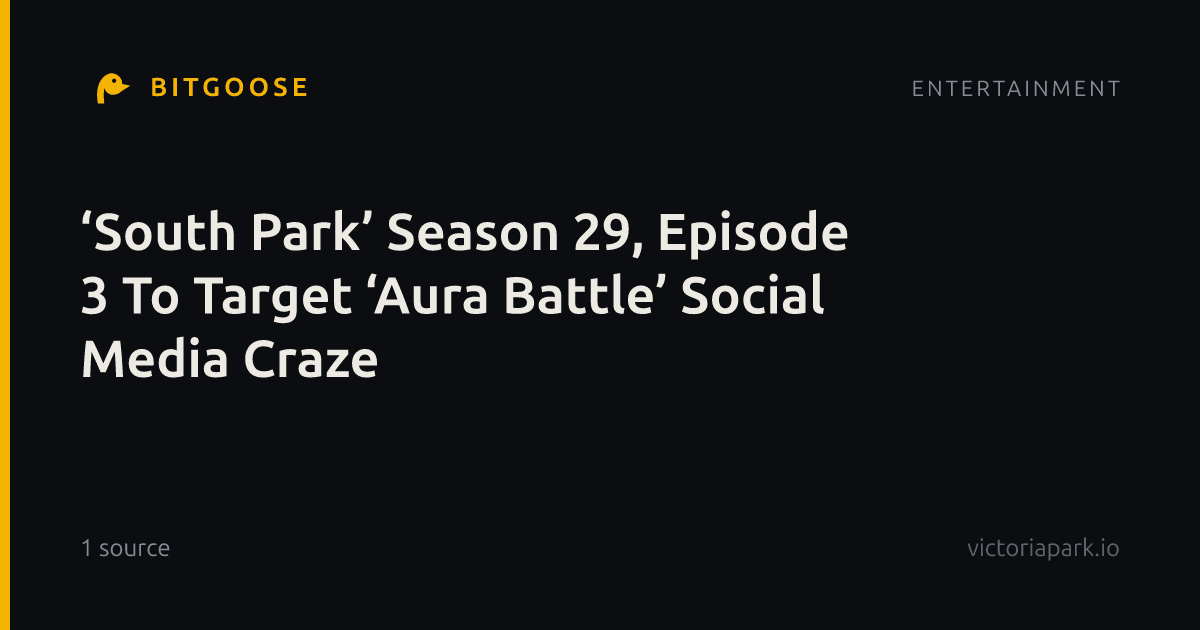 ‘South Park’ Season 29, Episode 3 To Target ‘Aura Battle’ Social Media Craze