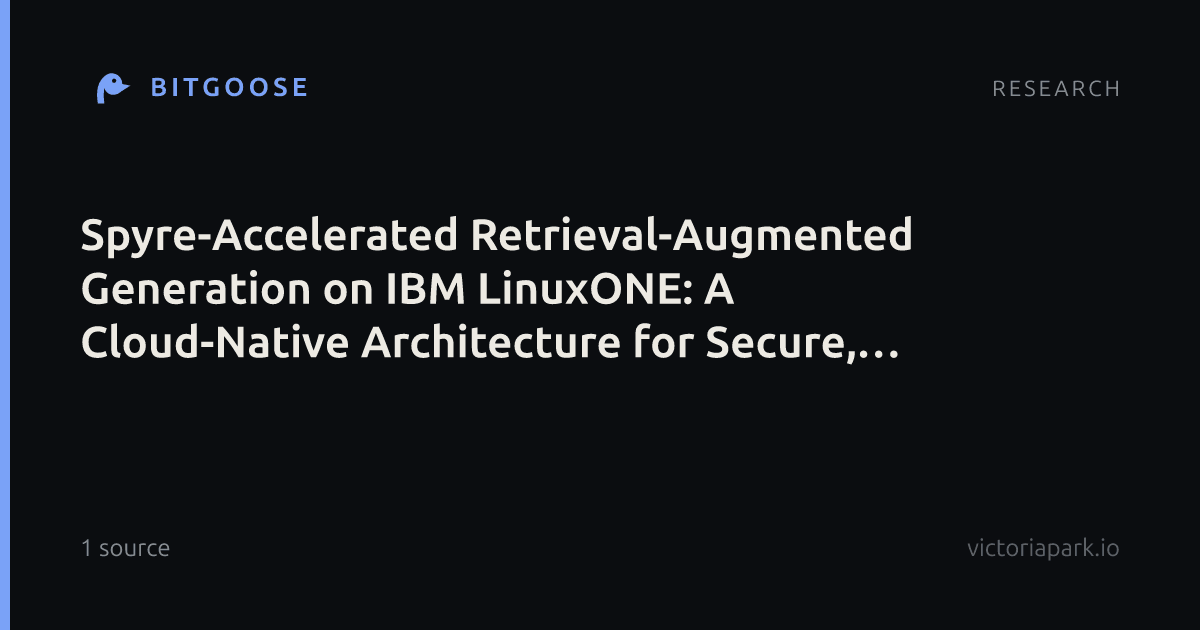 Spyre-Accelerated Retrieval-Augmented Generation on IBM LinuxONE: A Cloud-Native Architecture for Secure, High-Throughput Enterprise AI Inference