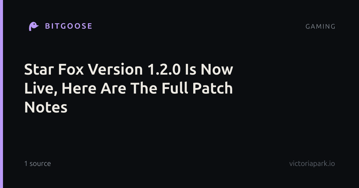 Star Fox Version 1.2.0 Is Now Live, Here Are The Full Patch Notes
