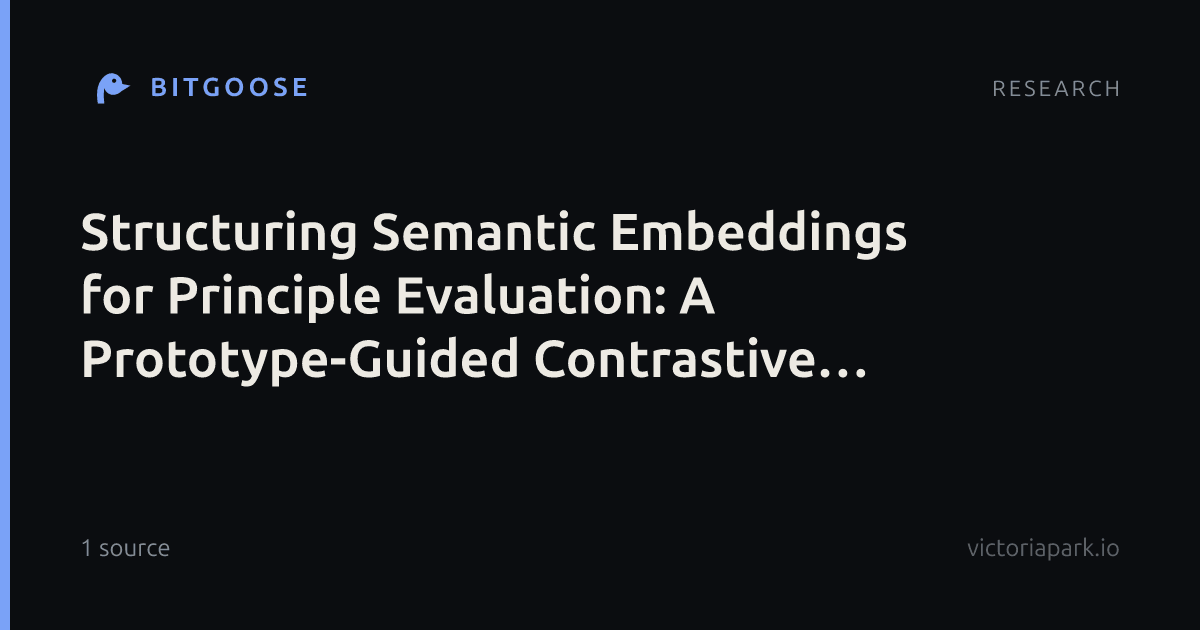Structuring Semantic Embeddings for Principle Evaluation: A Prototype-Guided Contrastive Learning Approach