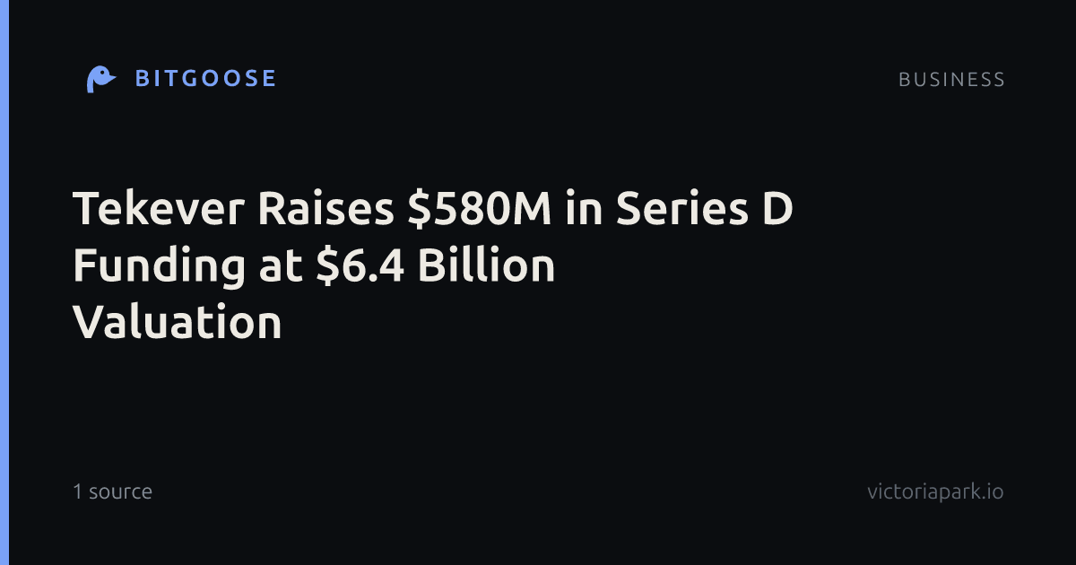 Tekever Raises $580M in Series D Funding at $6.4 Billion Valuation
