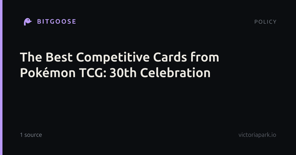 The Best Competitive Cards from Pokémon TCG: 30th Celebration
