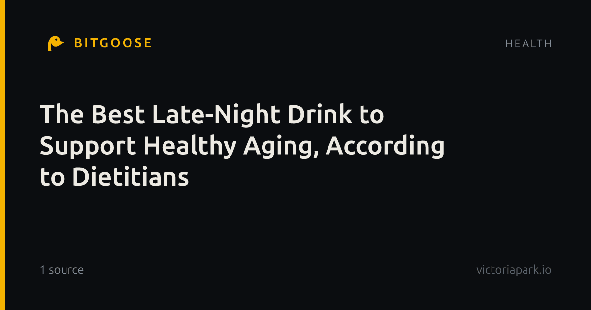 The Best Late-Night Drink to Support Healthy Aging, According to Dietitians