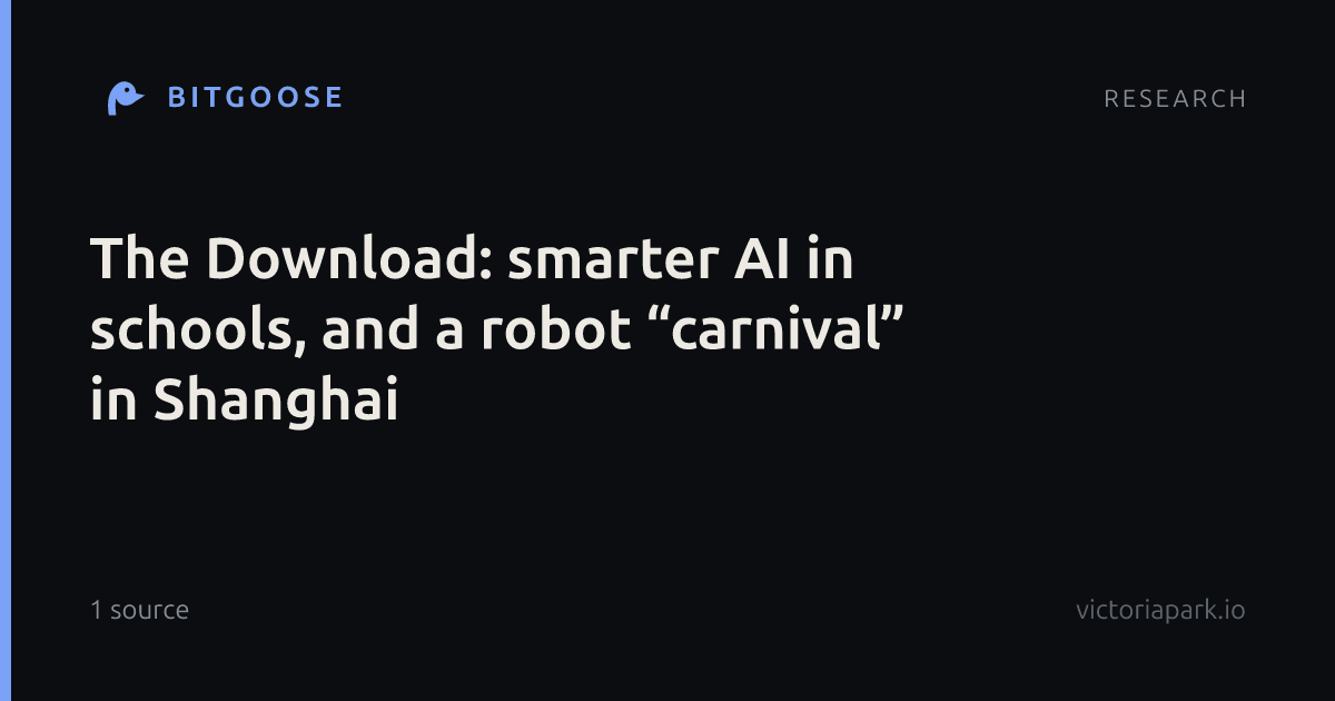 The Download: smarter AI in schools, and a robot “carnival” in Shanghai