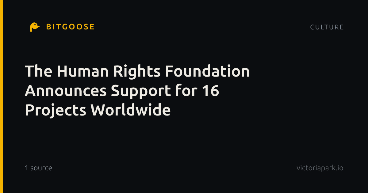 The Human Rights Foundation Announces Support for 16 Projects Worldwide