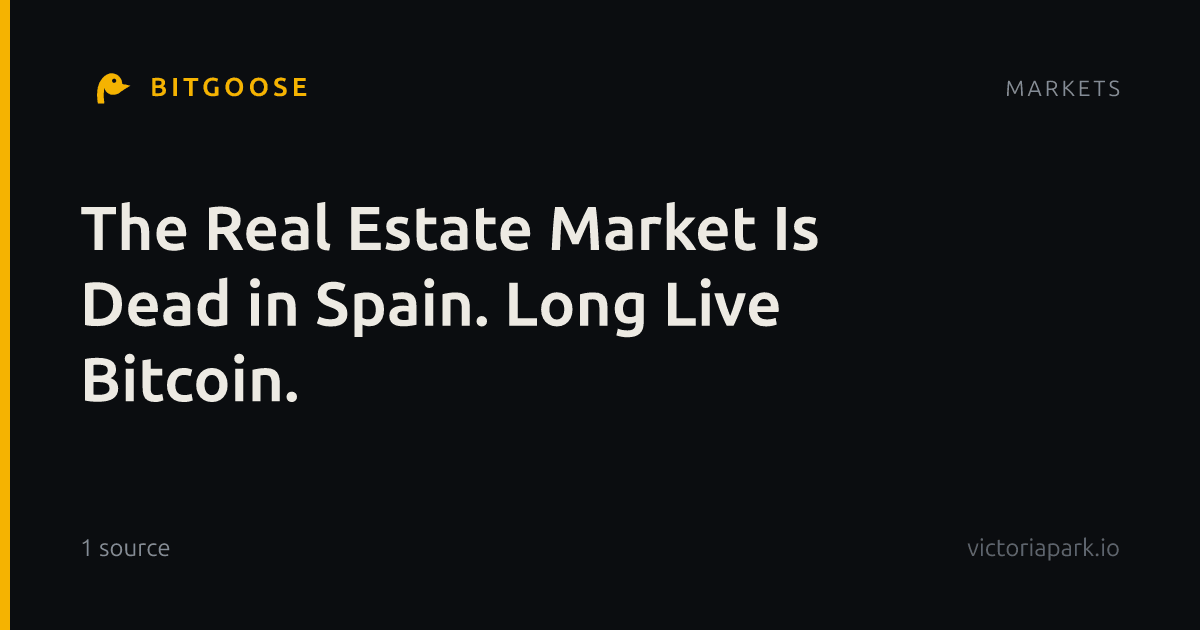 The Real Estate Market Is Dead in Spain. Long Live Bitcoin.