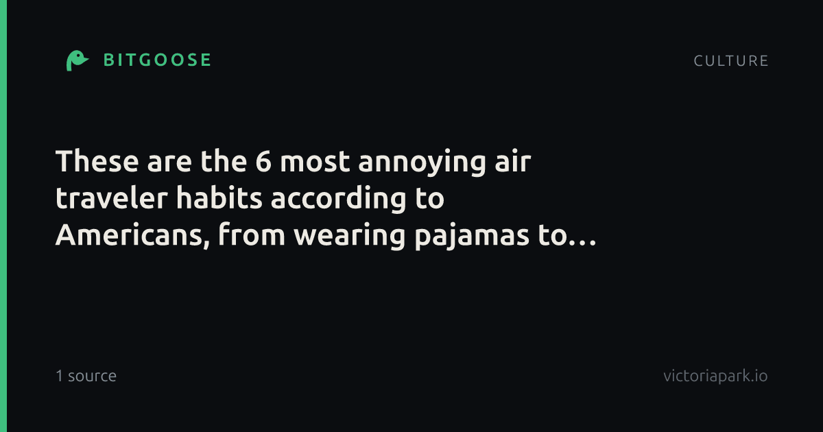 These are the 6 most annoying air traveler habits according to Americans, from wearing pajamas to reclining your seats