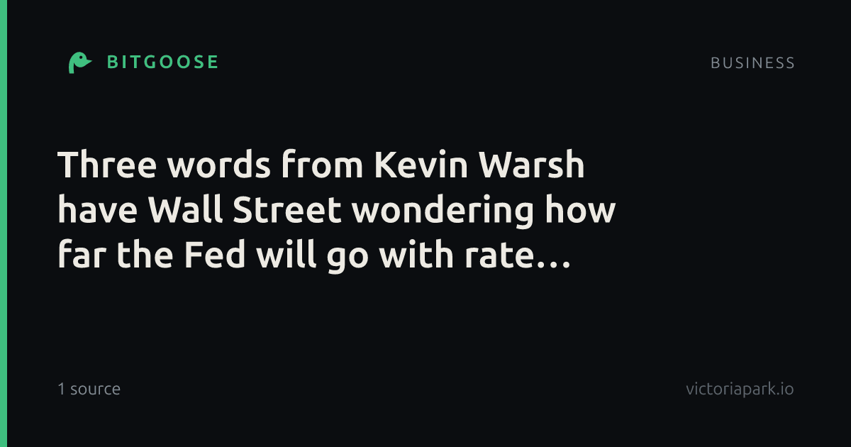 Three words from Kevin Warsh have Wall Street wondering how far the Fed will go with rate hikes