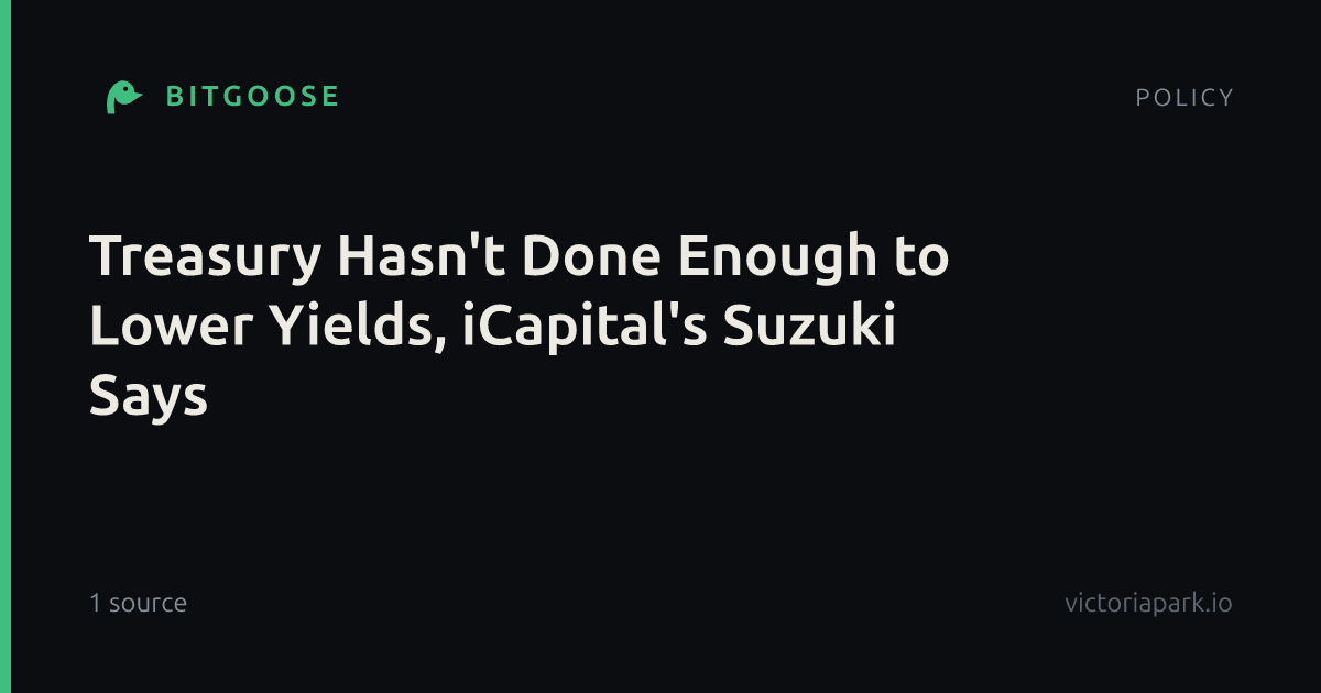 Treasury Hasn't Done Enough to Lower Yields, iCapital's Suzuki Says