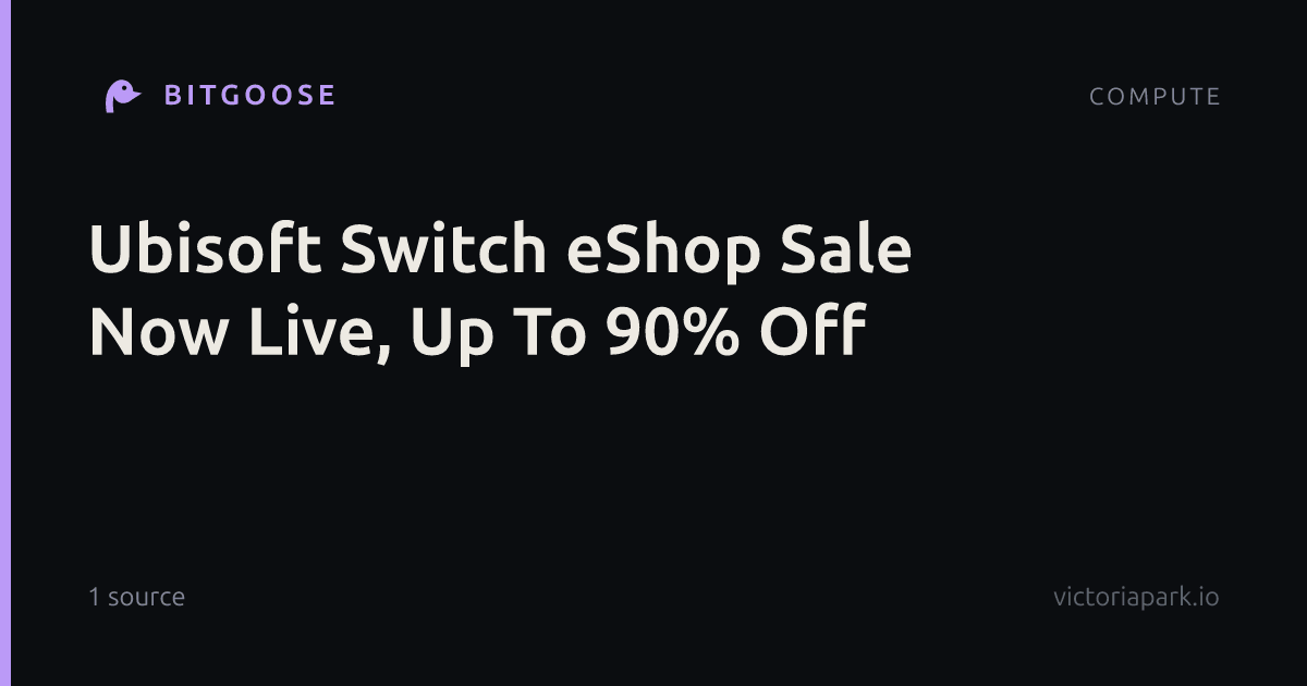Ubisoft Switch eShop Sale Now Live, Up To 90% Off