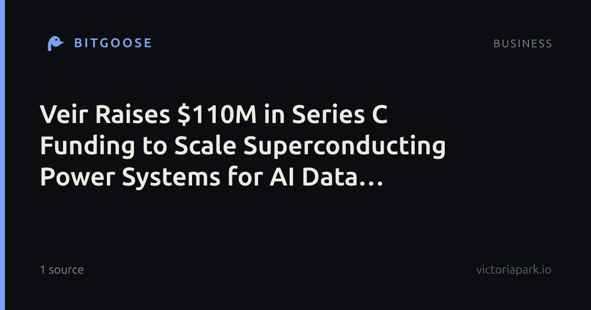 Veir Raises $110M in Series C Funding to Scale Superconducting Power Systems for AI Data Centers