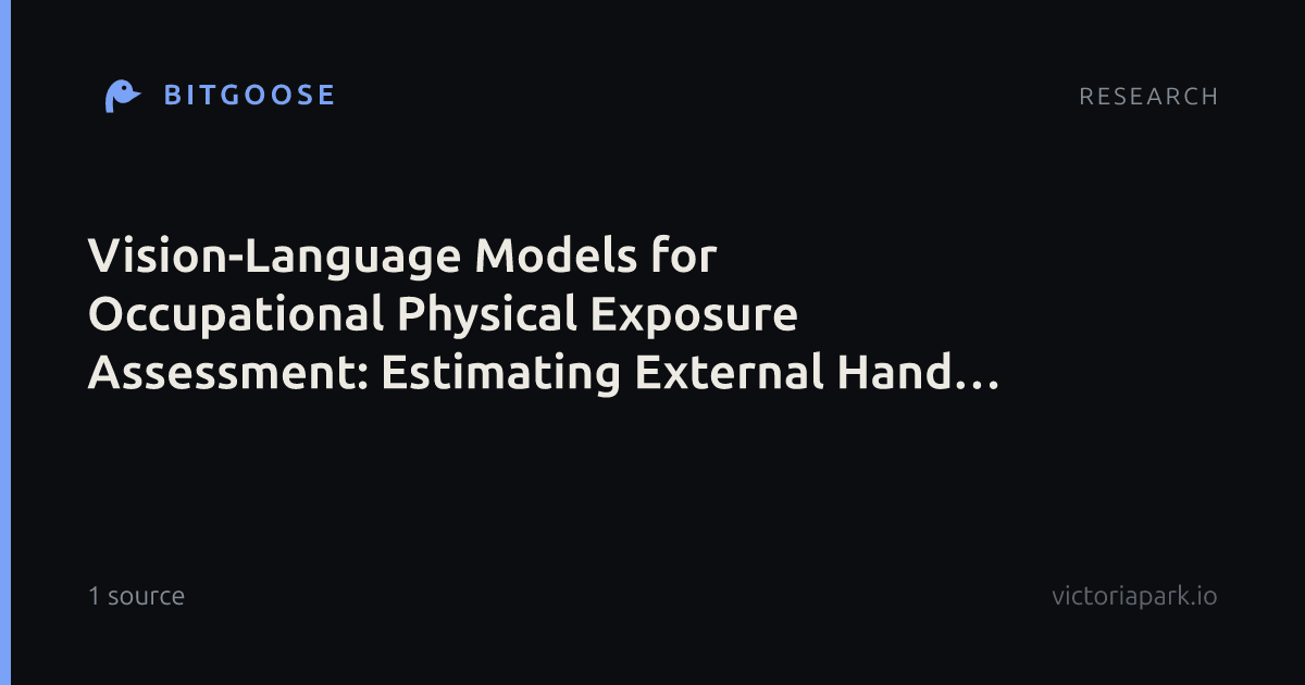 Vision-Language Models for Occupational Physical Exposure Assessment: Estimating External Hand Forces in Manual Material Handling Tasks from RGB Video