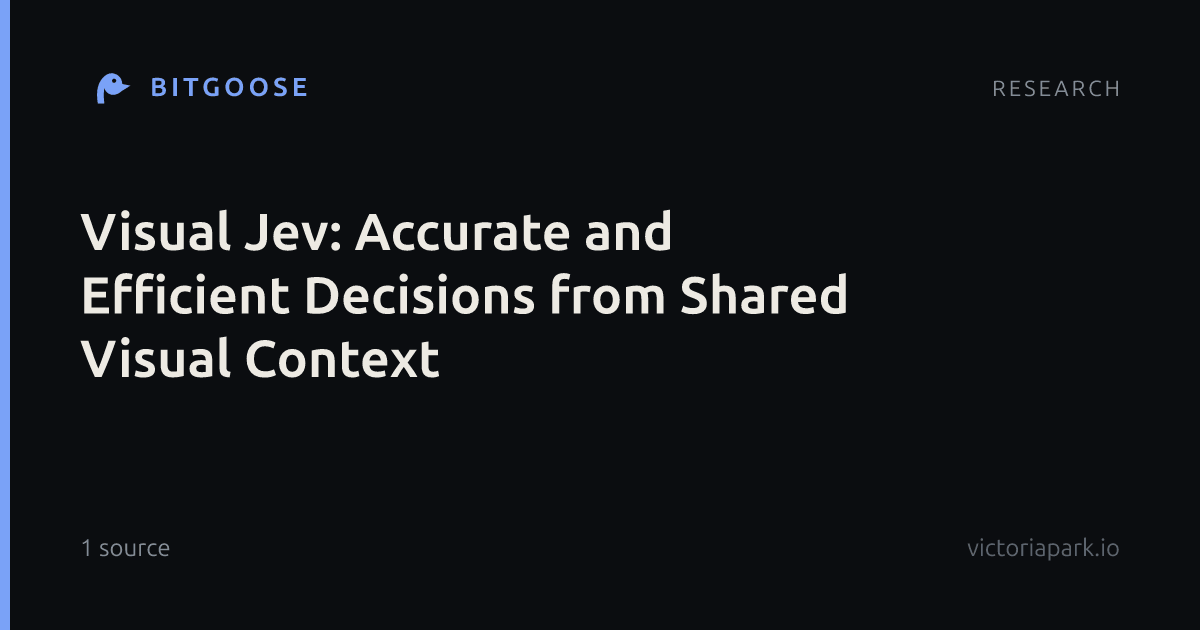 Visual Jev: Accurate and Efficient Decisions from Shared Visual Context