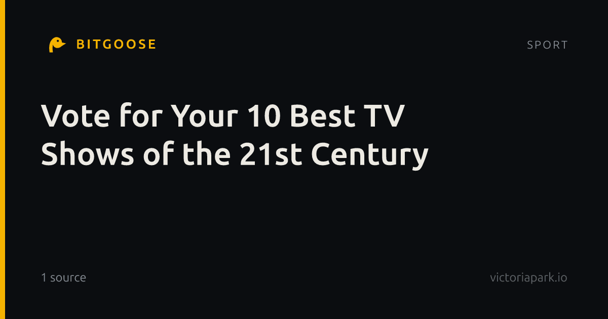 Vote for Your 10 Best TV Shows of the 21st Century