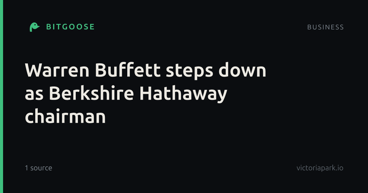 Warren Buffett steps down as Berkshire Hathaway chairman
