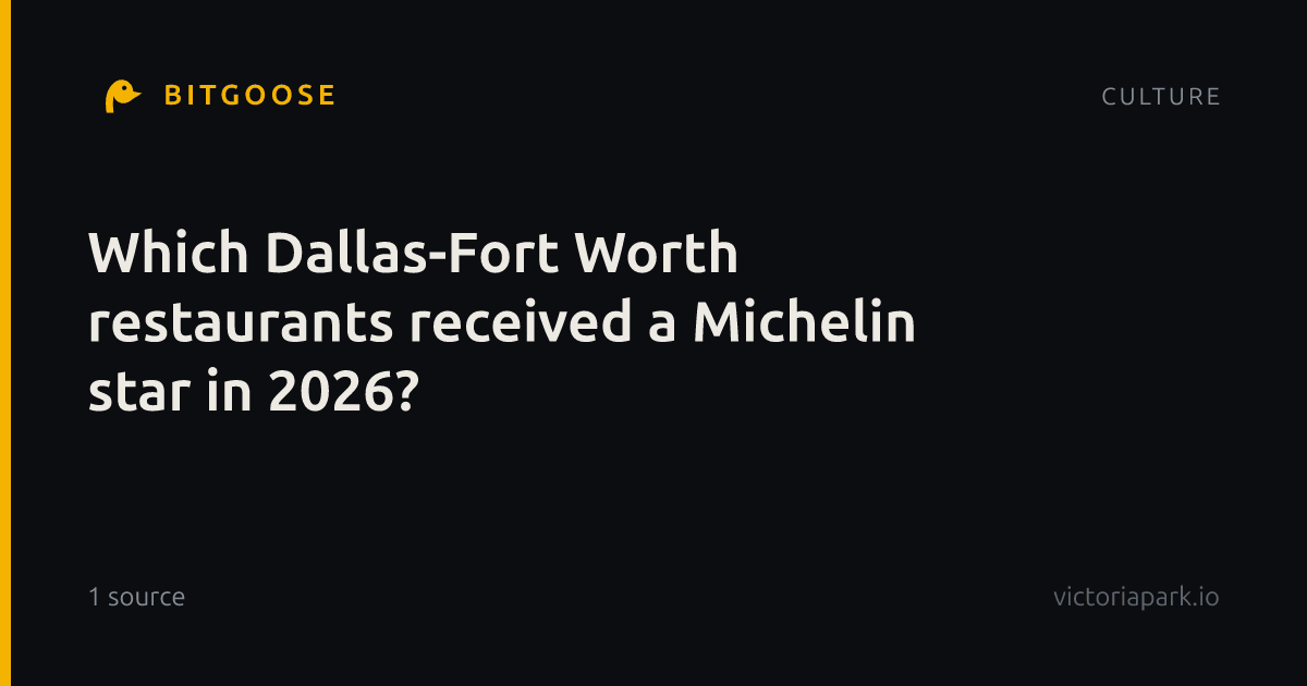 Which Dallas-Fort Worth restaurants received a Michelin star in 2026?